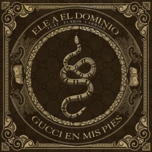 Ele A El Dominio Ft. Eladio Carrion – Gucci En Mis Pies (Remix)